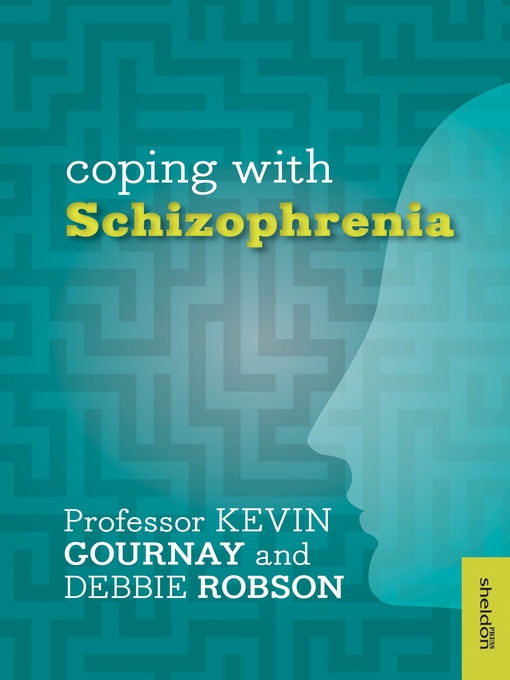 Title details for Coping with Schizophrenia by Kevin Gournay - Available